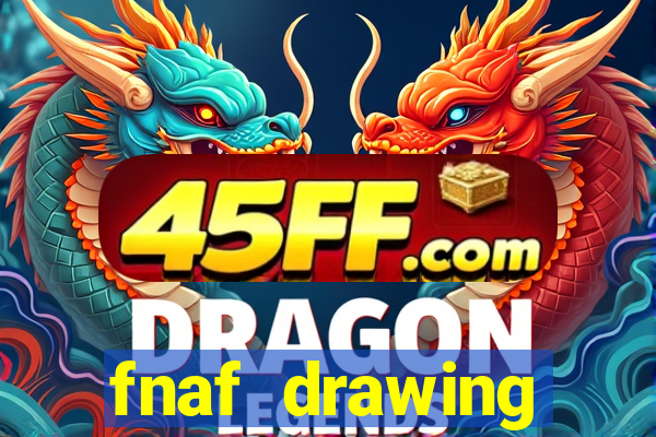 fnaf drawing cartoons 2